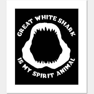 Great White Shark Is My Spirit Animal Posters and Art